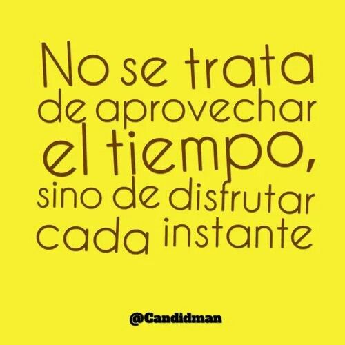 Disfruta cada sorbo como si fuera el primero y el último