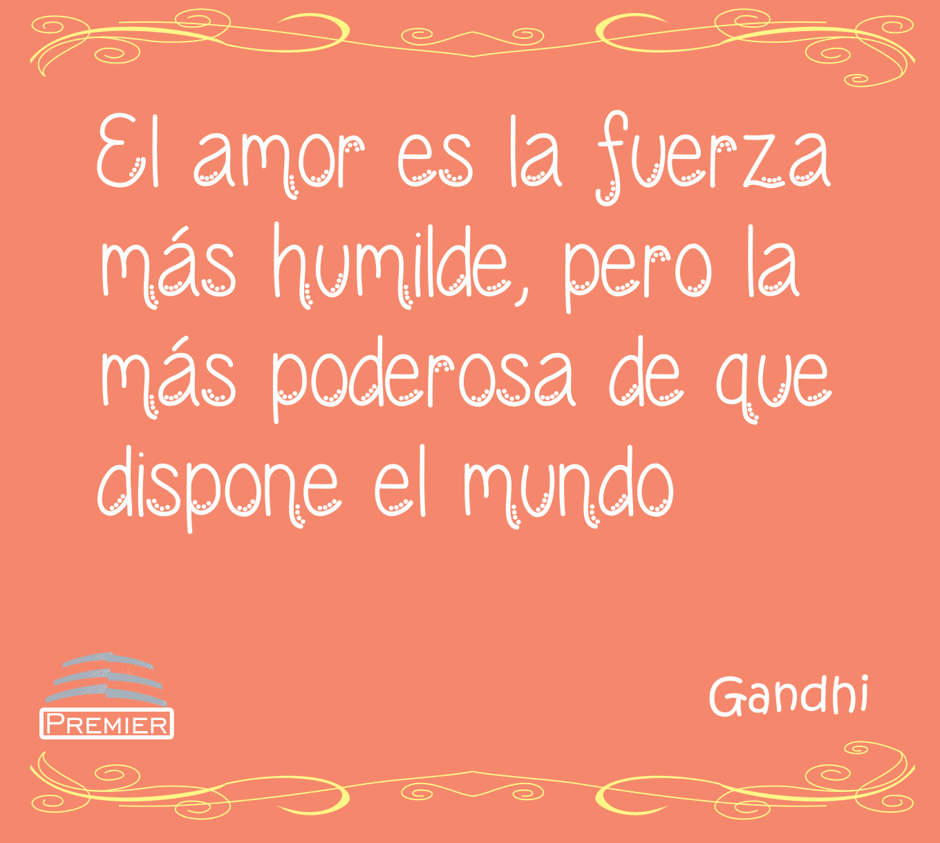 "El amor es la fuerza más poderosa y transformadora del mundo"