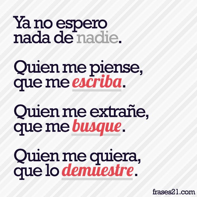 "El que espera, desespera"