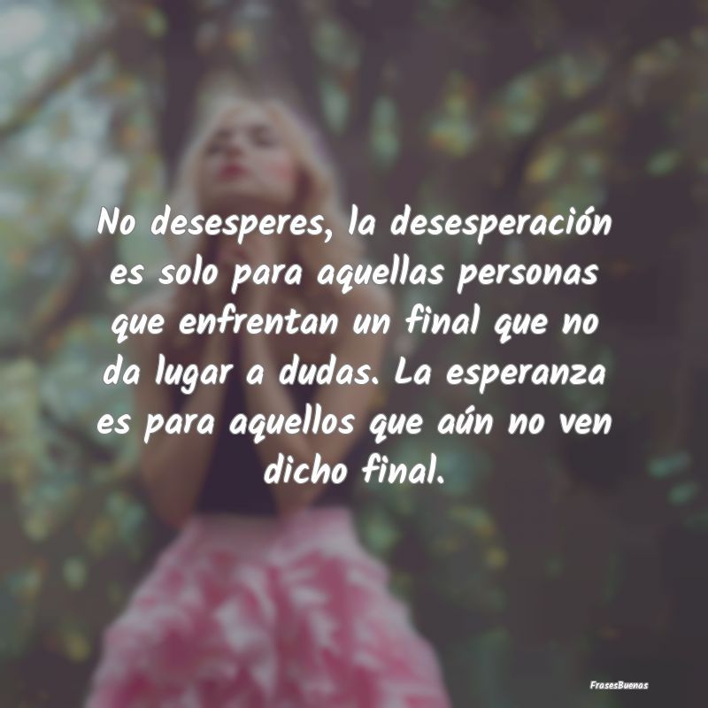 Frases motivadoras para mantener la esperanza durante la separación